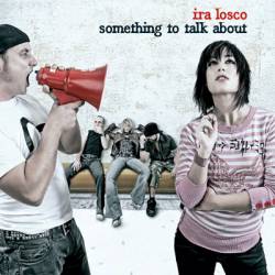 Ira Losco : Something to Talk About